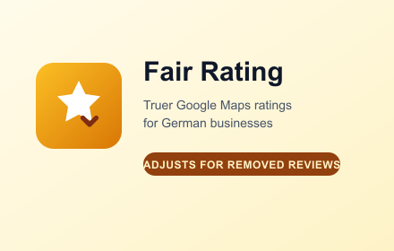 Fair Rating — Truer Google Maps ratings for German businesses